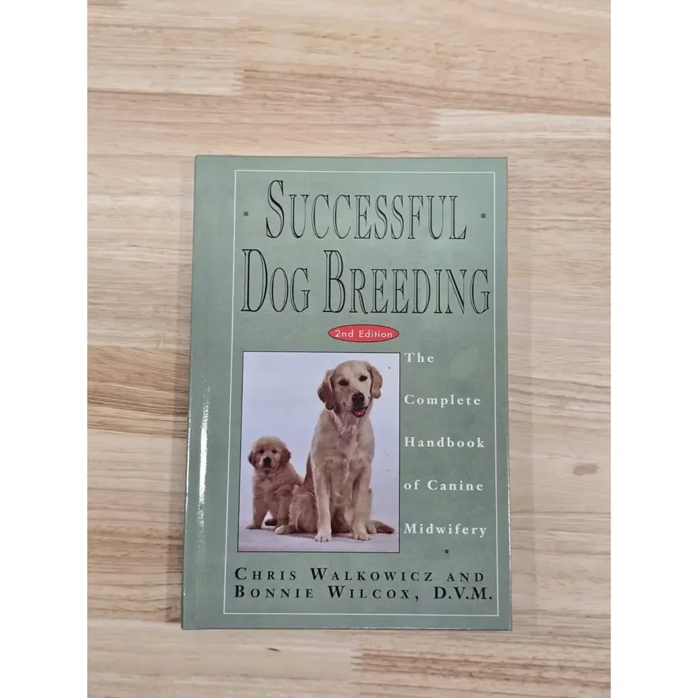 Successful Dog Breeding: The Complete Handbook of Canine Midwifery Breeder Guide
